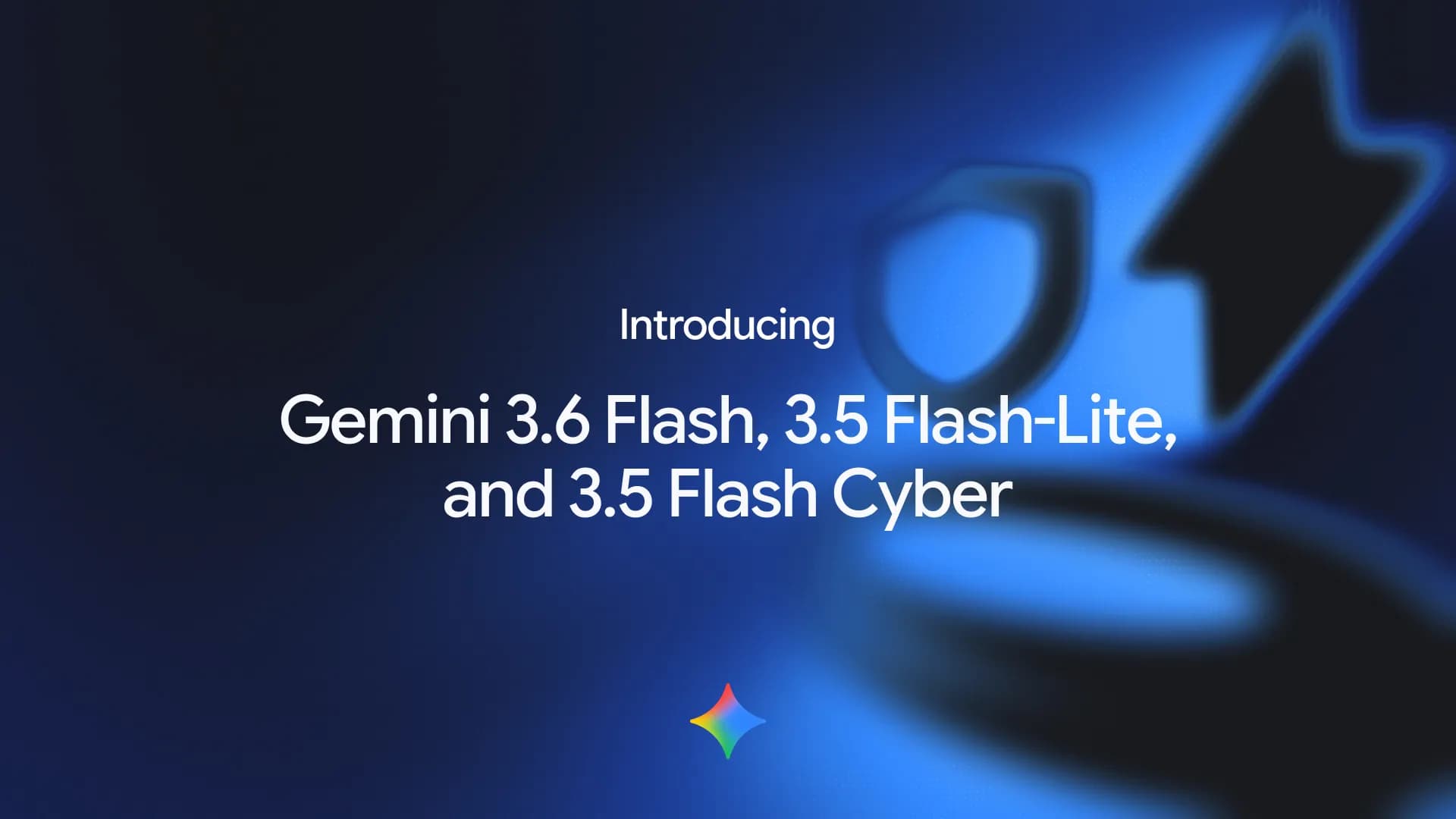 معرفی Gemini 3.6 Flash، Gemini 3.5 Flash-Lite و Gemini 3.5 Flash Cyber